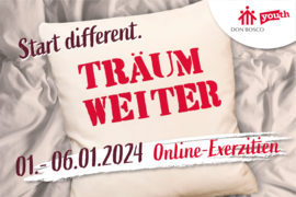 "Start different - TRÄUM WEITER" - Online Exerzitien 2024